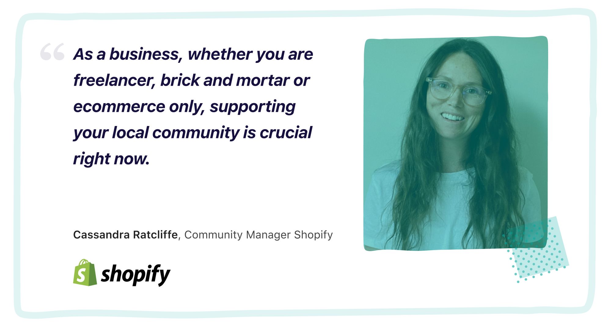 Cassandra-Ratcliffe-Community-Manager-Shopify-Expert-Quote