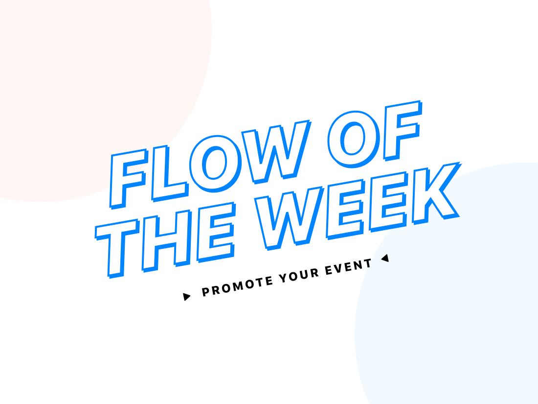 Flow of the Week Promote Your Event