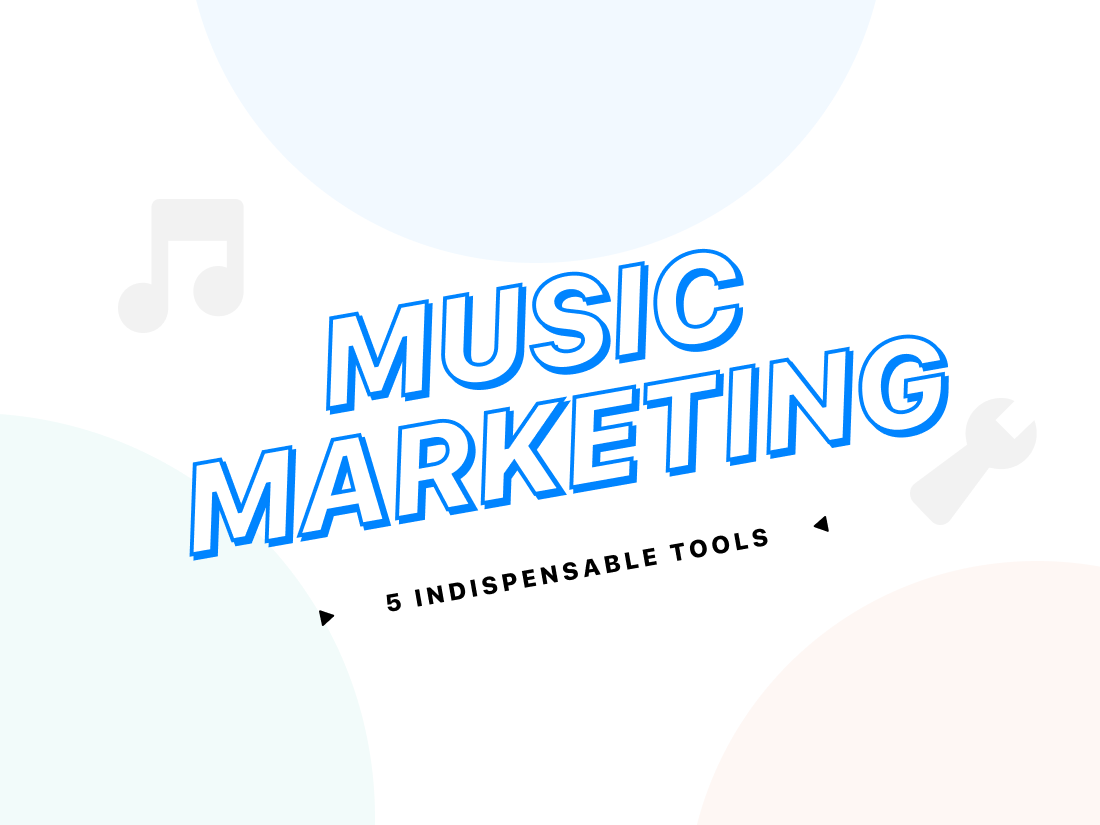 5 Indispensable Tools for Music Marketers [Updated]