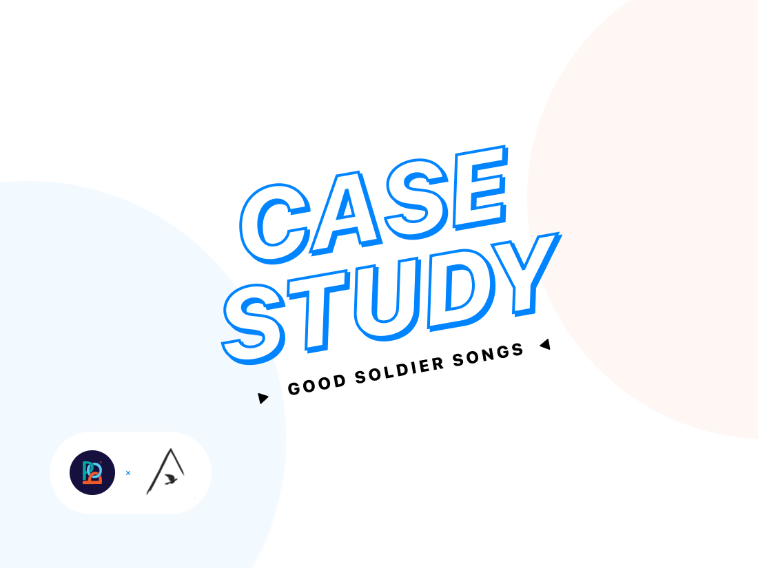 Case Study: Good Soldier Songs x I AM POP
