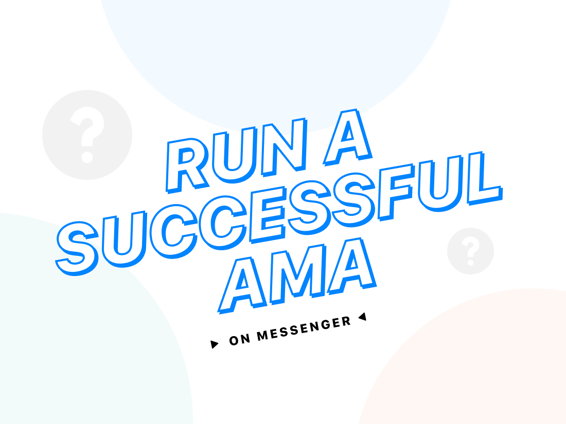 How To Run A Successful AMA Session On Messenger