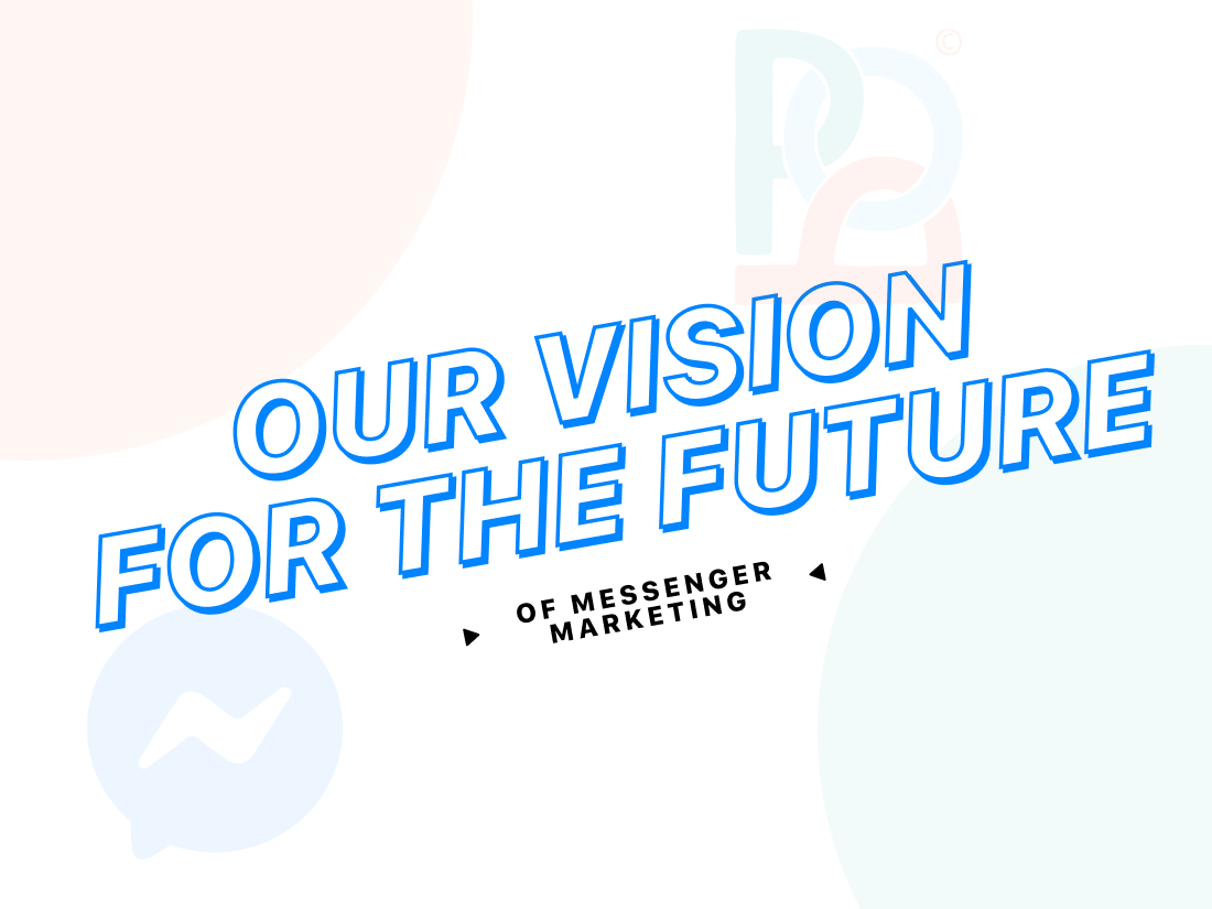 Messenger Marketing - Our Future Vision