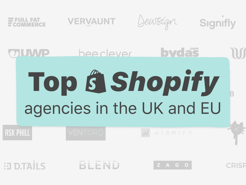 Top 20+ Shopify Agencies in the UK and EU