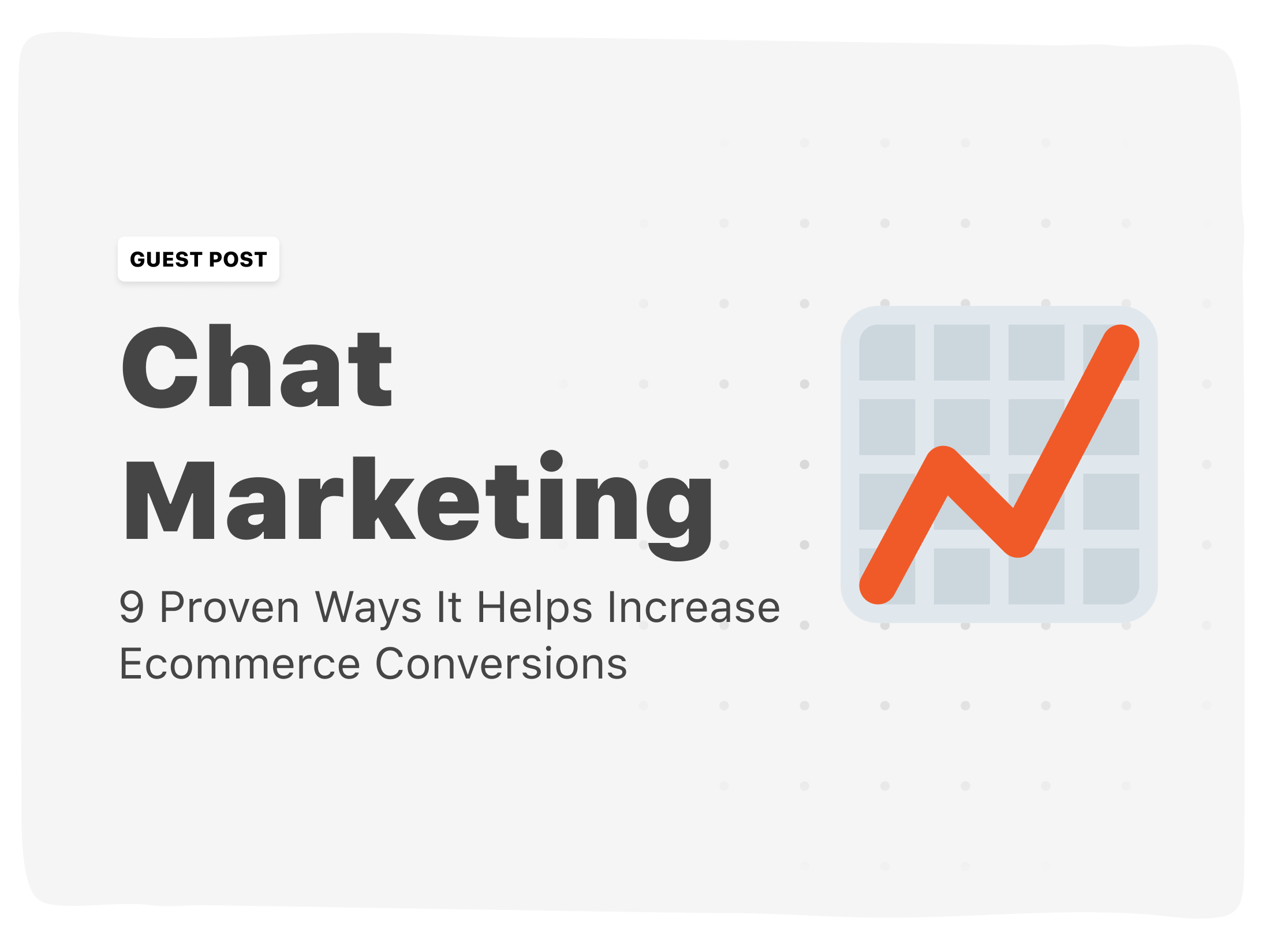 9 Proven Ways Chat Marketing Helps Increase Ecommerce Conversions