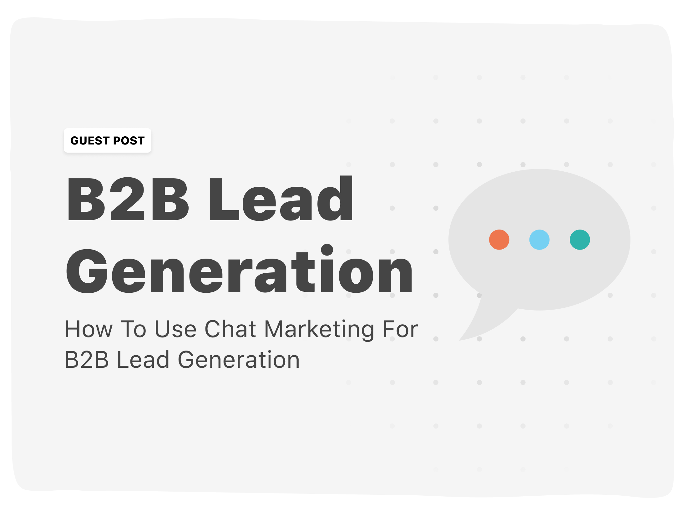 How To Use Chat Marketing For B2B Lead Generation
