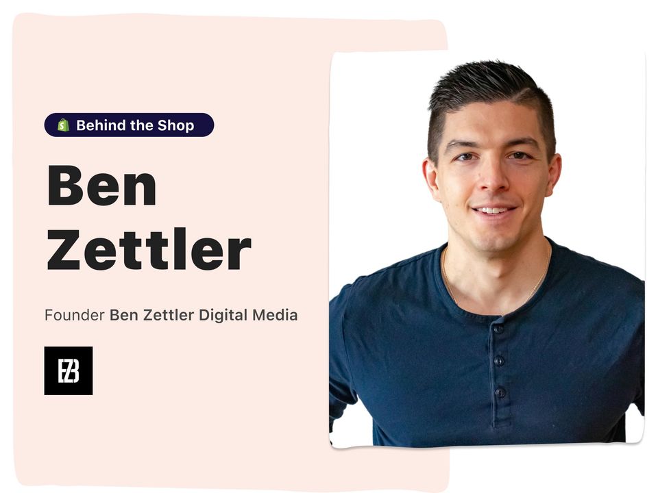 Behind the Shop - Ben Zettler, Ben Zettler Digital Media
