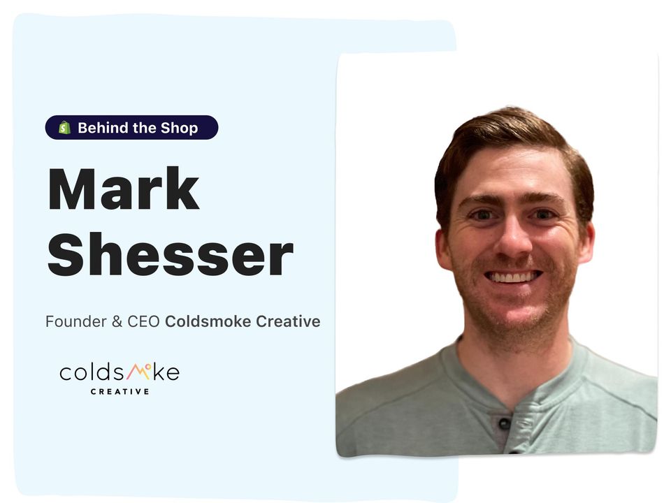 Behind the Shop - Mark Shesser, Coldsmoke Creative