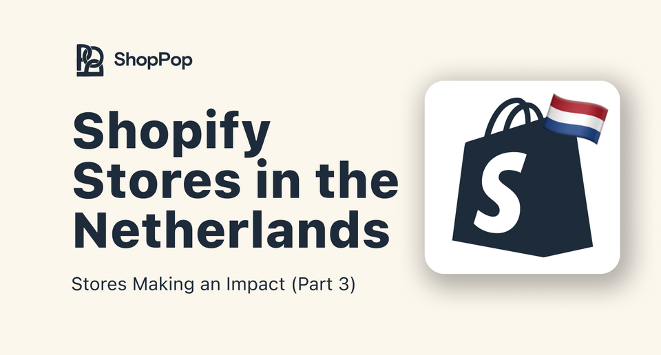 5 Shopify Stores Making an Impact in the Netherlands (Pt. 3)
